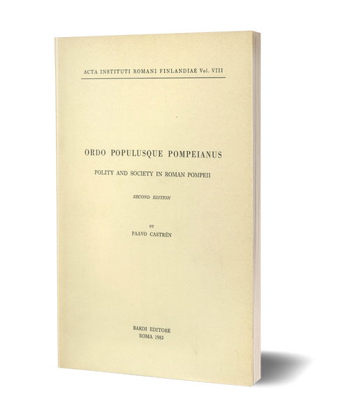 Ordo Populusque Pompeianus - Polity and Society in Roman Pompeii