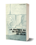 La préface du «De medicina» de Celse: texte, traduction et commentaire