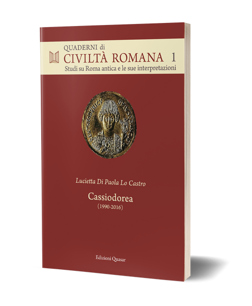 Cassiodorea (1990-2016). Scritti sulle <i>Variae</i> e sul regno degli Ostrogoti