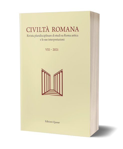 Civiltà Romana VIII - 2021. Rivista pluridisciplinare di studi su Roma antica e le sue interpretazioni
