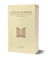 Civiltà Romana I - 2014. Rivista pluridisciplinare di studi su Roma antica e le sue interpretazioni
