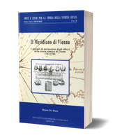 Il Meridiano di Vienna - I giornali di navigazione degli allievi della scuola nautica di Trieste 1763-1786