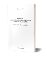 Ricerche sulla colonizzazione romana della Gallia Cisalpina : le fasi iniziali e il caso aquileiese