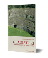 Gladiatori. Una giornata di spettacoli