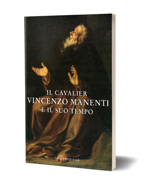 Il Cavalier Vincenzo Manenti e il suo tempo. Atti del Convegno, Orvinio 14 ottobre 2000