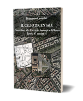 Il Celio orientale. Contributi alla Carta Archeologica di Roma. Tavola VI settore H