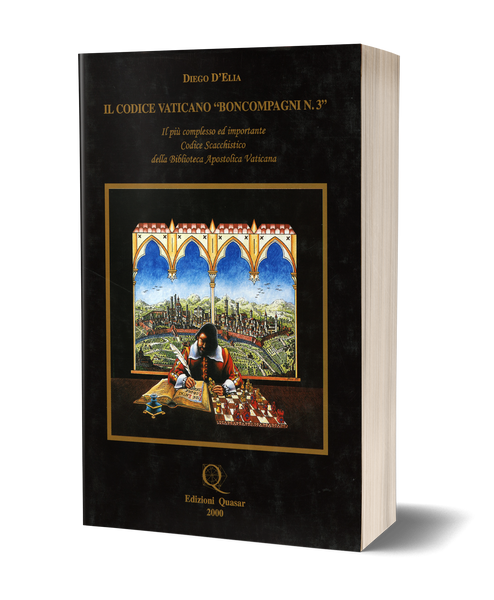 Il Codice Vaticano "Boncompagni n. 3". Il più complesso ed importante Codice Scacchistico della Biblioteca Apostolica Vaticana