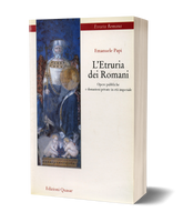L’Etruria dei Romani. Opere pubbliche e donazioni private in età imperiale