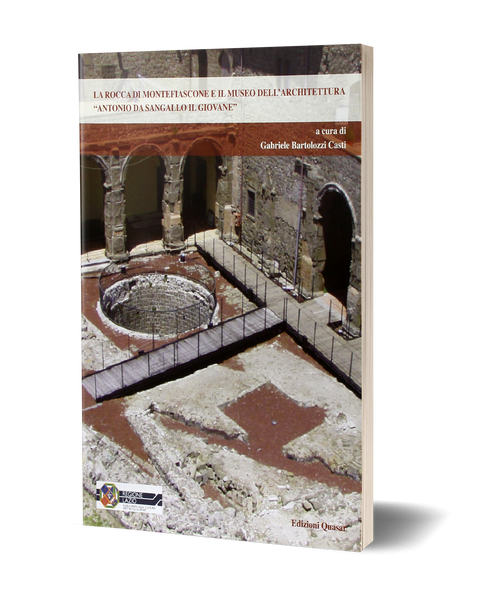La rocca di Montefiascone e il Museo dell'Architettura «Antonio da Sangallo il Giovane»