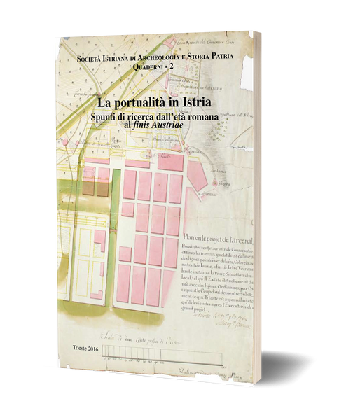 La portualità in Istria - Spunti di ricerca dall'età romana al finis Austriae