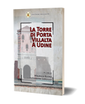 La Torre di Porta Villalta a Udine