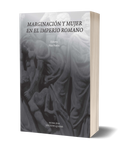 Marginación y mujer en el Imperio Romano