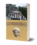 I reperti scultorei alle "Terme di Elagabalo". Il ritrovamento - Il restauro - L'edizione