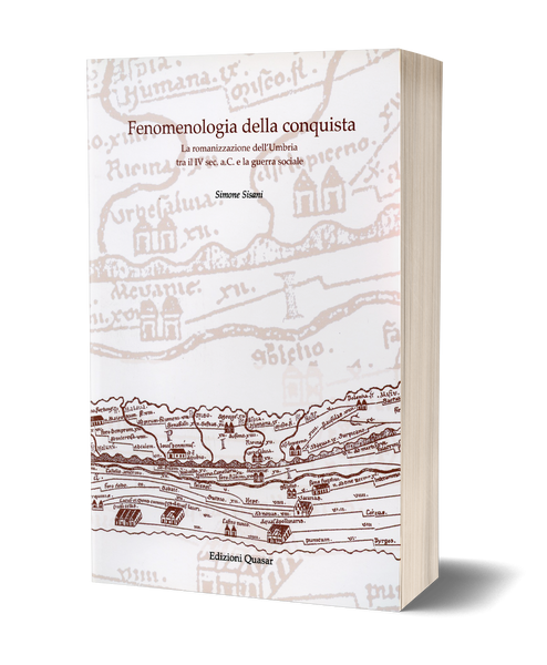 Fenomenologia della conquista. La romanizzazione dell'Umbria tra il IV sec. a.C. e la guerra sociale