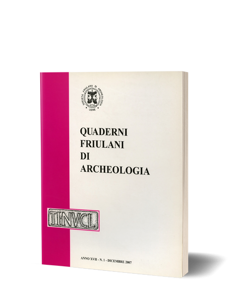 Quaderni Friulani di Archeologia XVII/2007