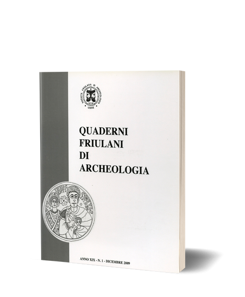 Quaderni Friulani di Archeologia XIX/2009 - Atti del Convegno intorno all'Adriatico (Trieste - Piran/Pirano, 30-31 maggio 2009)