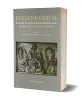 Res Bene Gestae - Ricerche di storia urbana su Roma antica in onore di Eva Margareta Steinby