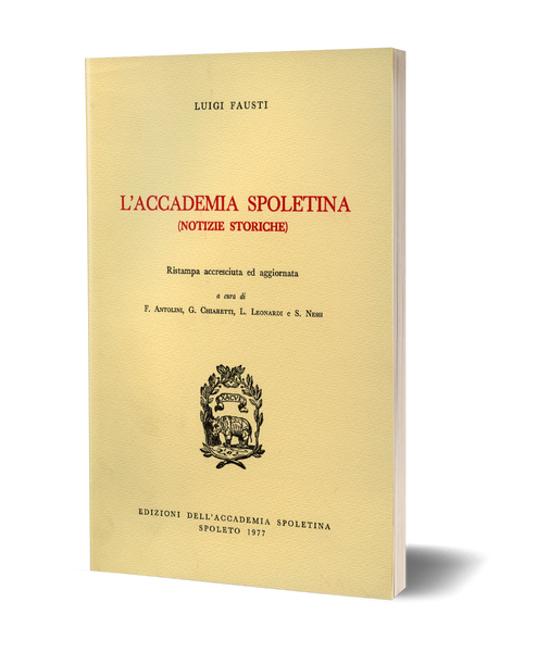 L'Accademia Spoletina (Notizie storiche) - Ristampa accresciuta ed aggiornata