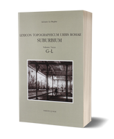 Lexicon Topographicum Urbis Romae - Suburbium. Volume Terzo, G-L