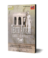 Teatri antichi greci e romani - Collana multimediale di Archeologia