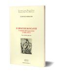 Il braccio mancante - I restauri del Laocoonte (1506-1957). Nuova edizione aggiornata